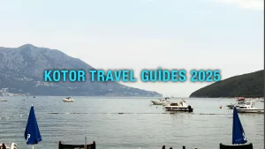 Kotor Travel Guide