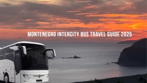 Montenegro Intercity Bus Travel Guide