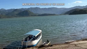 Montenegro, the Favorite of the Balkans