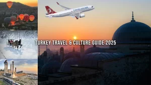 Turkey Travel & Culture Guide 2025